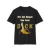 Dick It is All About the Fun T-Shirt. Penis Humour