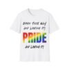 Born This Way and Loving It. Gay LGBT Bold Pride Slogan Tee