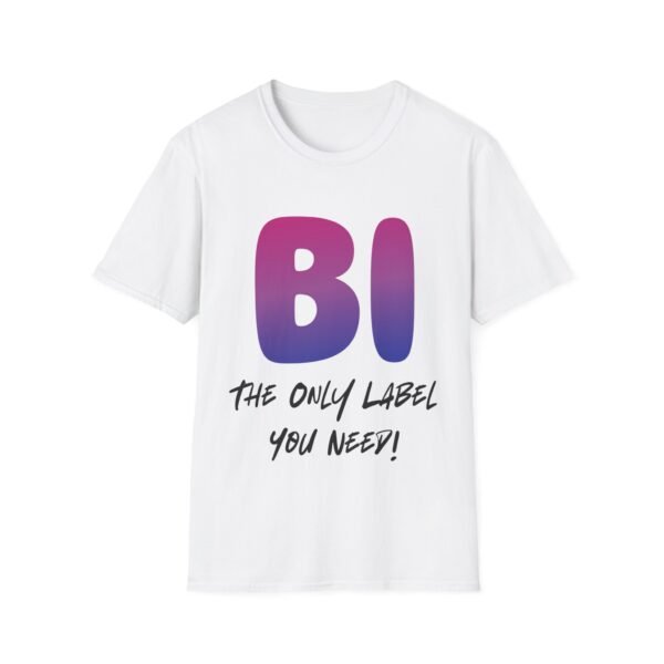 The Only Label You Need. Bisexual Pride Unisex T-Shirt