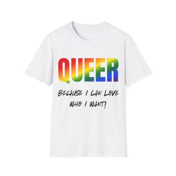 1120524345249885764_2048.jpeg Queer. Because I Can Love Who I Want. Pride Unisex Tee