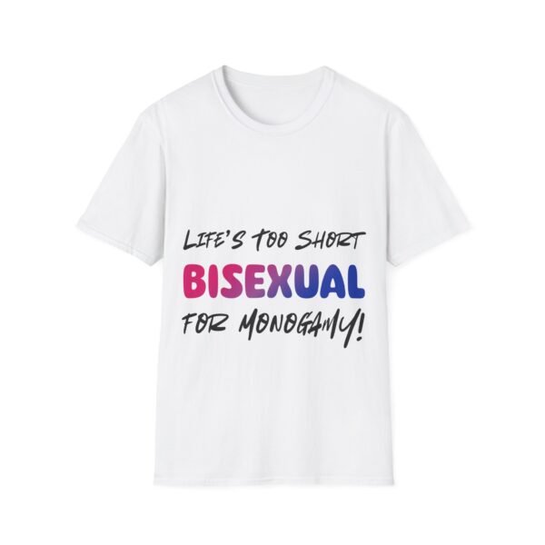 12080556599598107568_2048.jpeg Life is Too Short for Monogamy Bisexual Pride Unisex T-Shirt