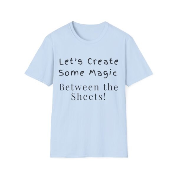 12753195614449914909_2048.jpeg Let's Create Some Magic Between the Sheets. Sexy Naughty Tee