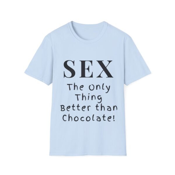 Sex: The Only Thing Better than Chocolate. Sexy Slogan Tee