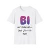 Bi and Fabulous. Come Join The Fun. Bisexual Pride T-Shirt