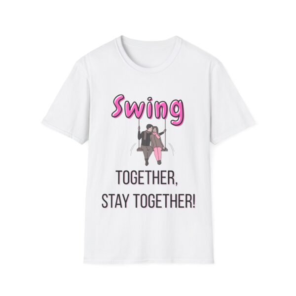Swing Together, Stay Together. Funny Swingers T-Shirt