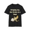 Dick Bringing Joy One Stroke at a Time T-Shirt. Penis Humour