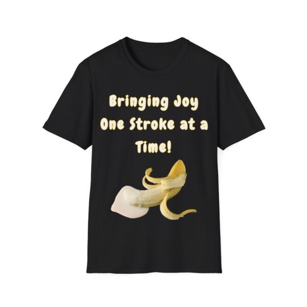 13859636966810578788_2048-1.jpeg Dick Bringing Joy One Stroke at a Time T-Shirt. Penis Humour