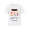 Warning: May Cause Spontaneous Gayness. Gay LGBT T-Shirt