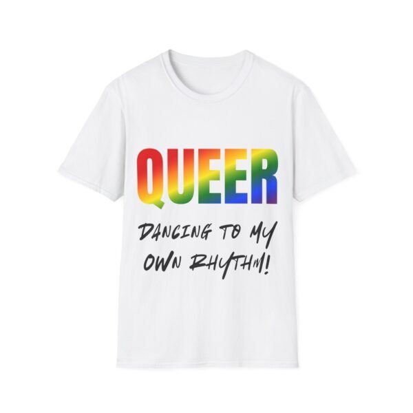 14560581558560375658_2048.jpeg Queer: Dancing to My Own Rhythm. Pride Unisex T-shirt