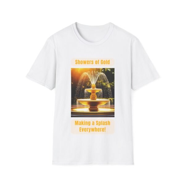 Showers of Gold Making a Splash Everywhere. Lifestyle Tee.