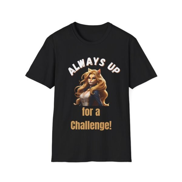 14906885682493323398_2048-1.jpeg Always Up for a Challenge T-Shirt. Adult Humour Slogan Shirt