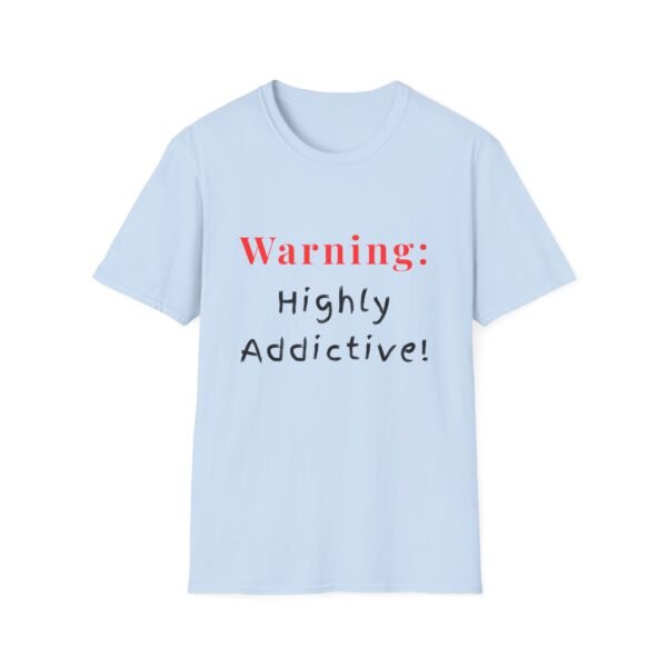 Warning: Highly Addictive. NSFW T-Shirt. Naughty T-shirt
