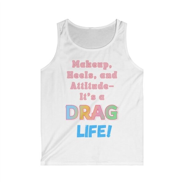 Makeup, Heels, and Attitude. It's a Drag Life. Tank Top