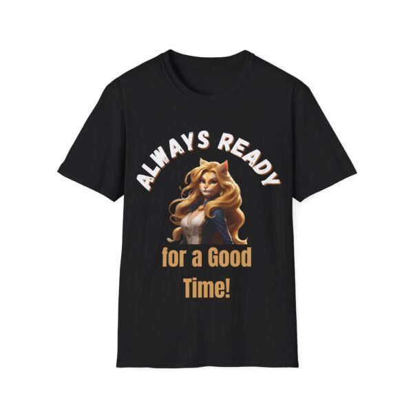 15652587996962105410_2048.jpeg Always Ready for a Good Time Adult Humour Slogan Shirt