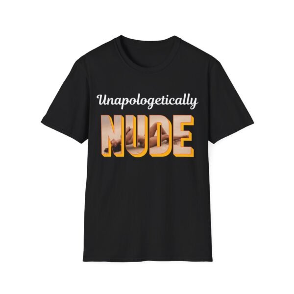Unapologetically Nude. Bold Nudist Shirt