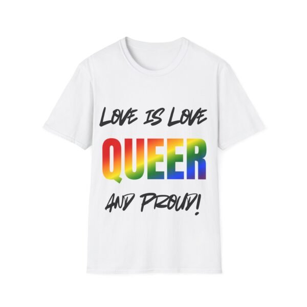 165514834348773363_2048.jpeg Love is Love and Proud. Pride Unisex T-Shirt. LGBTQiA