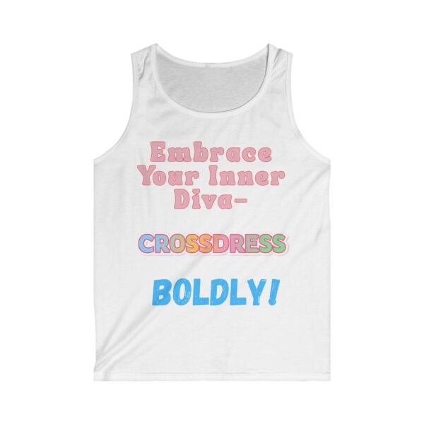 Embrace Your Inner Diva.Crossdress Boldly. Tank Top
