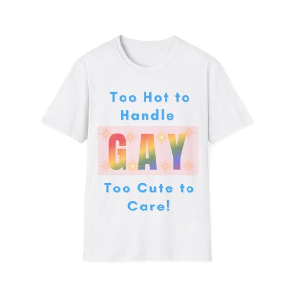 1793090212151303377_2048.jpeg Too hot to handle. Too cute to care. Gay LGBT Bold Pride Tee