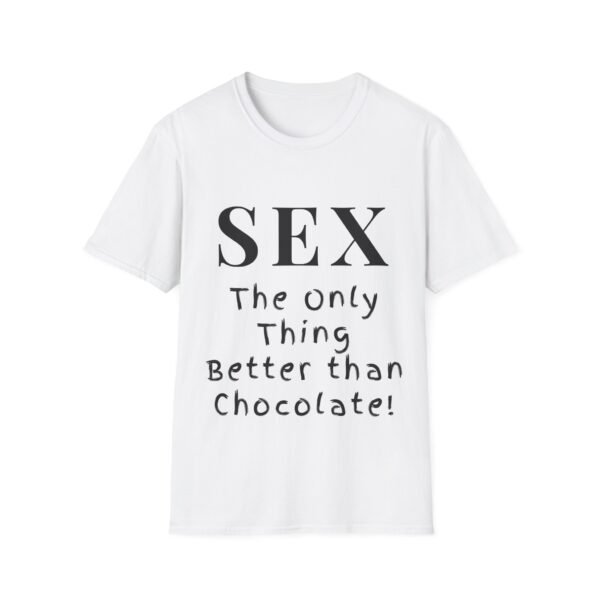 Sex: The Only Thing Better than Chocolate. Sexy Slogan Tee