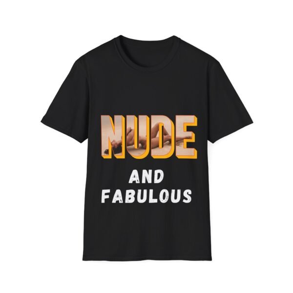 Nude and Fabulous. Funny and Bold Nudist Shirt