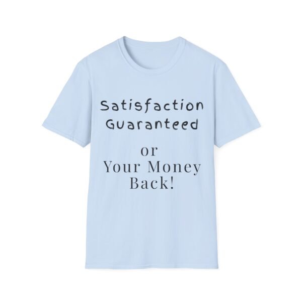 Satisfaction Guaranteed or Your Money Back. Naughty Tee