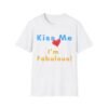 Kiss Me, I am Fabulous Gay LGBT T-Shirt. Unique Gift Idea