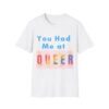 You Had Me at Queer. Gay LGBT T-Shirt Bold Pride Slogan Tee