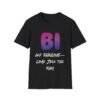 Bi and Fabulous Bisexual Pride Unisex T-Shirt
