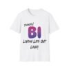 Proudly Bi - Living Life Out Loud. Bisexual Pride T-Shirt