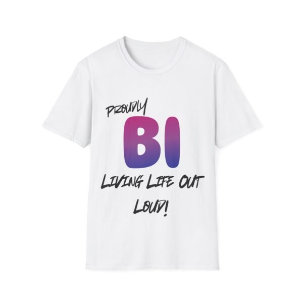 Proudly Bi - Living Life Out Loud. Bisexual Pride T-Shirt