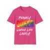 Proudly Queer. Living Life Loudly. Pride Unisex T-Shirt