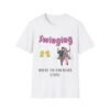 Swinging: Where the Fun Never Stops. Funny Swingers T-Shirt