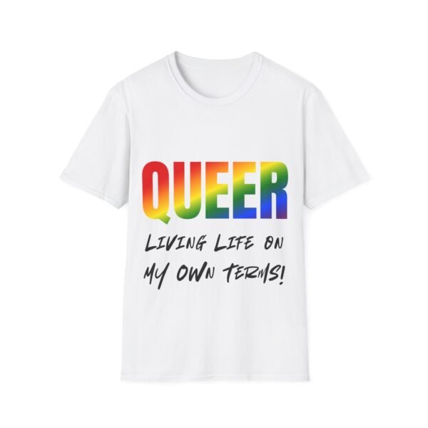 4632131840546142828_2048.jpeg Queer: Living Life on My Own Terms. Pride Unisex T-shirt