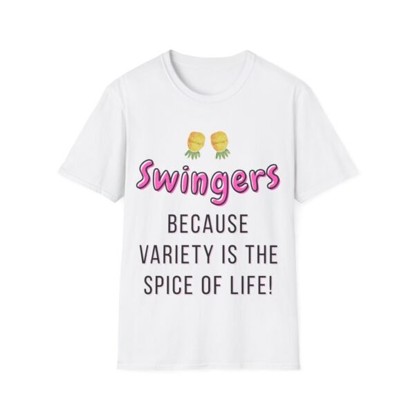 Swingers: Because Variety is the Spice of Life. Unisex
