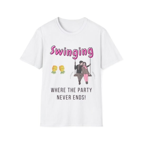 Swinging: Where the Party Never Ends. Funny Swingers T-Shirt
