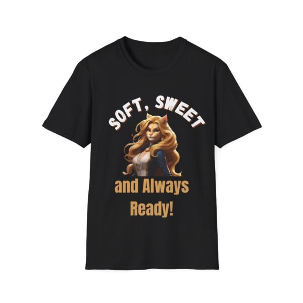 6306846345302258555_2048.jpeg Soft, Sweet, and Always Ready. Adult Humour Slogan Shirt