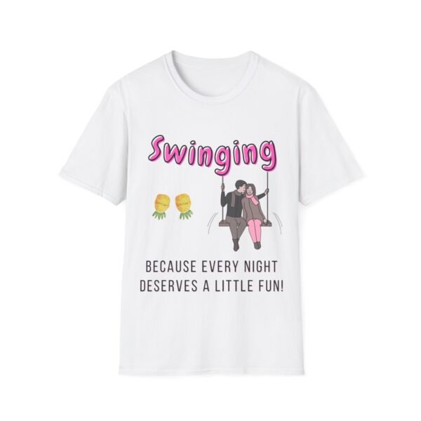 Because Every Night Deserves a Little Fun. Swingers T-Shirt