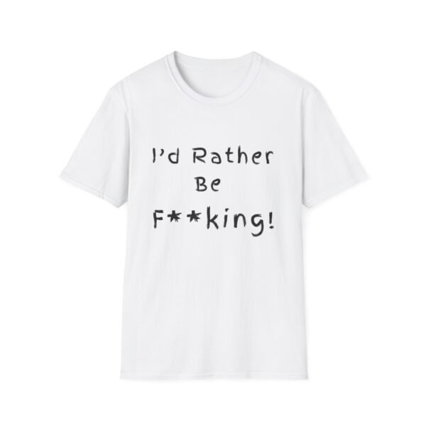 6790030839358923726_2048.jpeg I Should Rather Be F**king. NSFW Naughty T-shirt