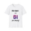 Flirt Alert I am Bi and Ready. Bisexual Pride Unisex T-Shirt