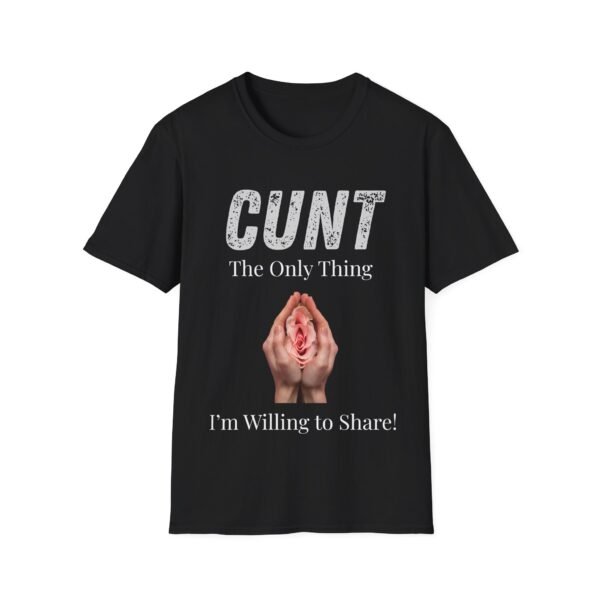 7105985199842961490_2048.jpeg The Only Thing I'm Willing to Share T-Shirt. Adult Humour