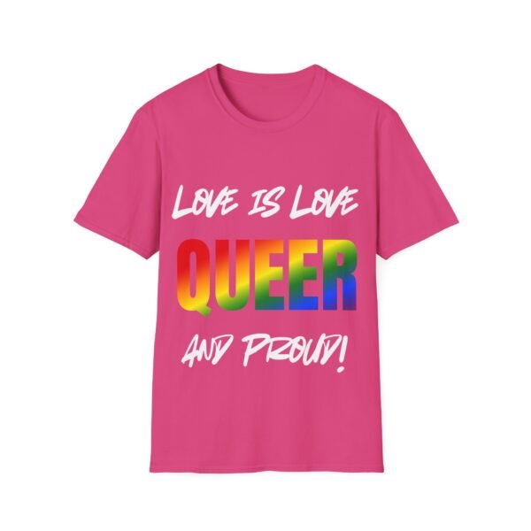 Love is Love and Proud. Pride Unisex T-Shirt. LGBTQiA