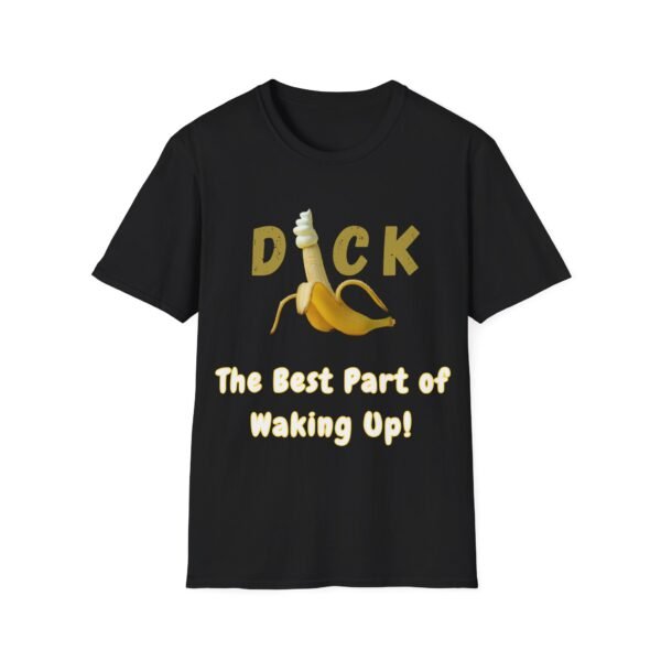 8238781761852878146_2048-1.jpeg Dick The Best Part of Waking Up T-Shirt. Penis Humour