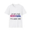Its Not a Phase It Is A Full Vibe Bisexual Unisex T-Shirt