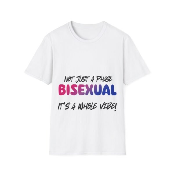 8458715768276302764_2048.jpeg Its Not a Phase It Is A Full Vibe Bisexual Unisex T-Shirt
