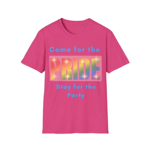 9119374624097785296_2048.jpeg Come for the Pride, Stay for the Party Gay LGBT T-Shirt