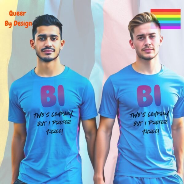 Bi Two is Company, but I Prefer Three_carolina blue t-shirt