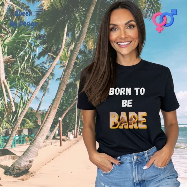 Born to Be Bare_womans black t-shirt