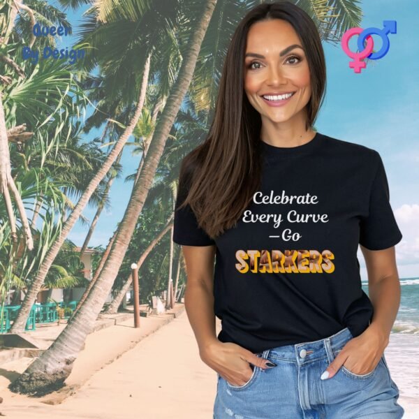 Celebrate Every Curve. Go Starkers_womans black t-shirt