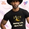 Cock Making Life More Fun_black t-shirt