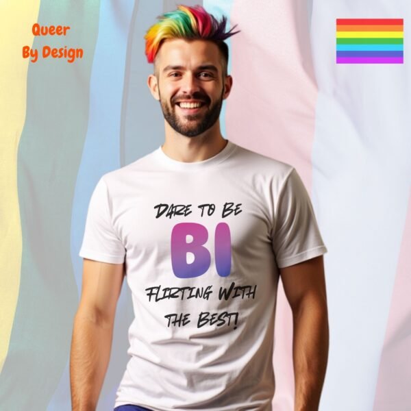 Dare to Be Bi_white t-shirt Dare to Be Bi_white t-shirt